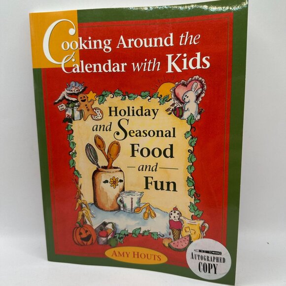 Cooking Around The Calendar With Kids: Holiday & Seasonal Food And Fun By Amy Ho - Picture 1 of 6